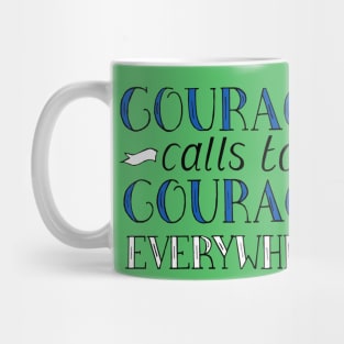 Courage Calls to Courage Everywhere Motivational Quote on Green Mug